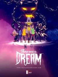 There Was A Dream постер